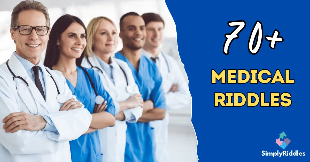 70+ Medical Riddles That Will Have You Thinking Like a Doctor