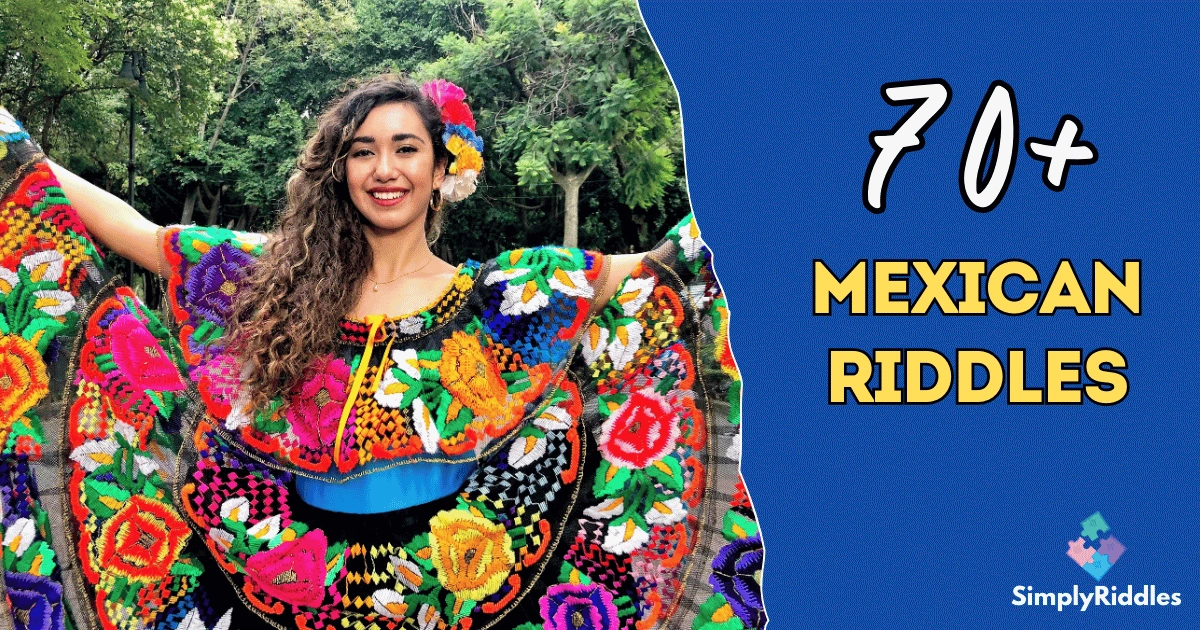70+ Mexican Riddles That Will Challenge Your Wit and Spirit