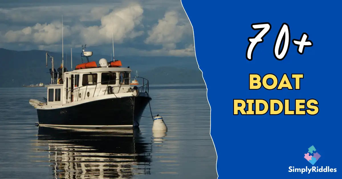 70+ Boat Riddles That Will Blow Your Mind Like the Wind in Your Sails