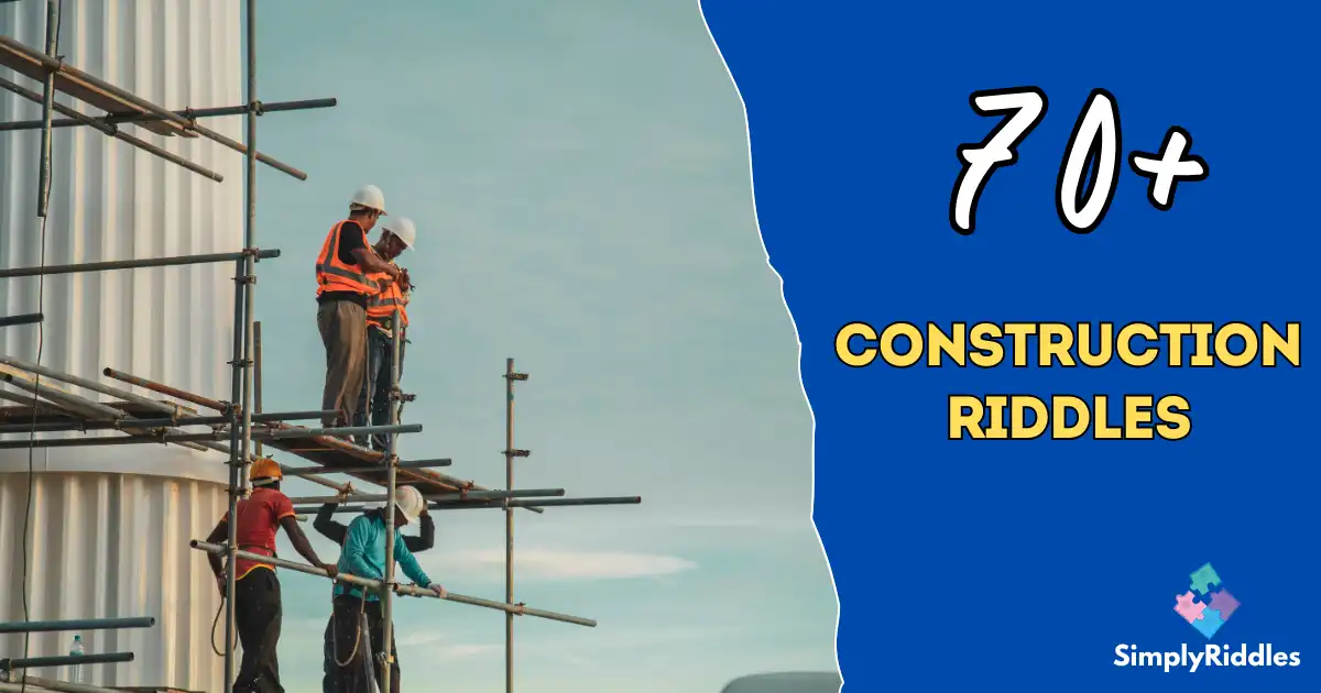 70+ Construction Riddles That Rise Like a Skyscraper in the Wind