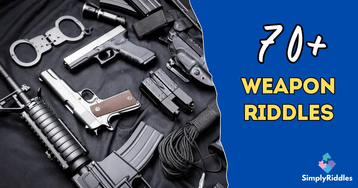70+ Weapon Riddles That Will Blow Your Mind like the Wind