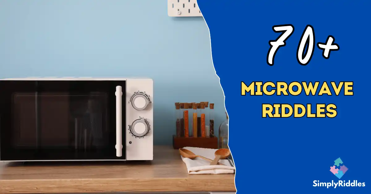 70+ Microwave Riddles That Will Heat Up Your Brain!