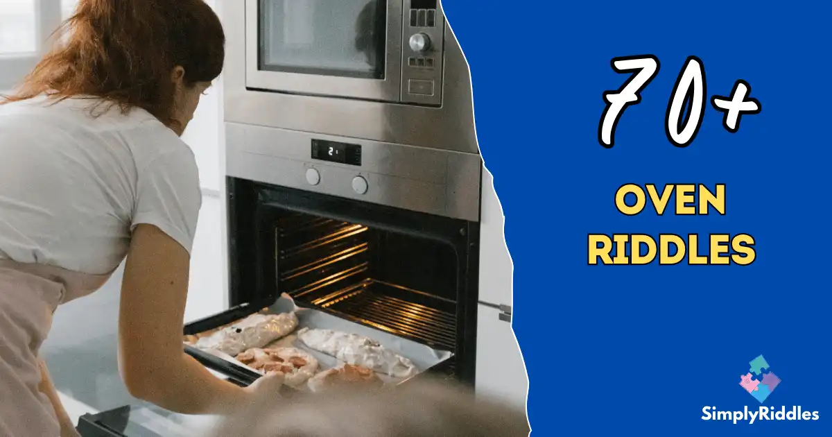 70+ Oven Riddles That Will Heat Up Your Brain From Roasting to Toasting