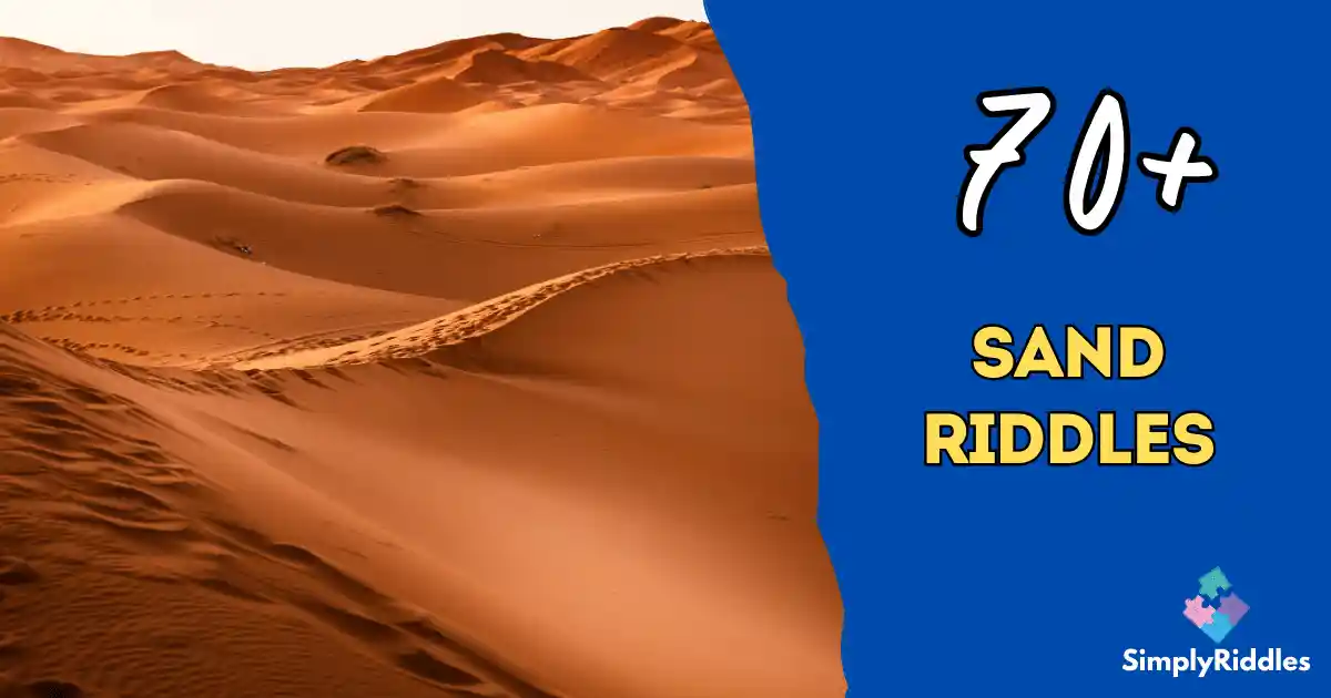 70+ Sand Riddles That Will Blow Your Mind Like a Desert Storm