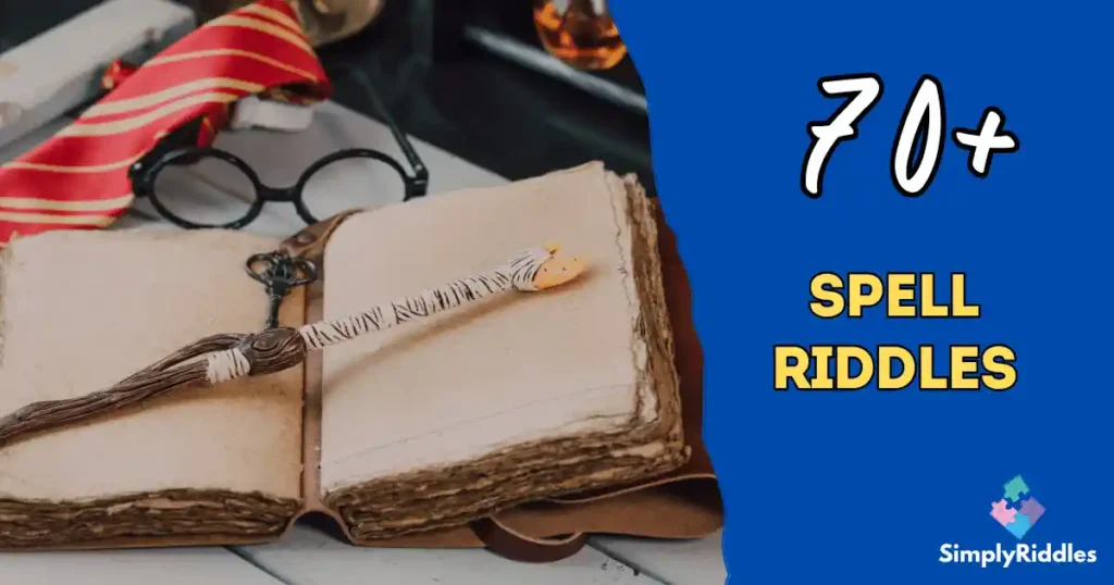 70+ Spell Riddles That Enchant Curious Minds